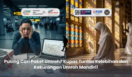 Kelebihan dan Kekurangan Umroh Mandiri